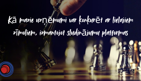 Kā mazie uzņēmumi var konkurēt ar lielajiem zīmoliem, izmantojot sludinājumu platformas